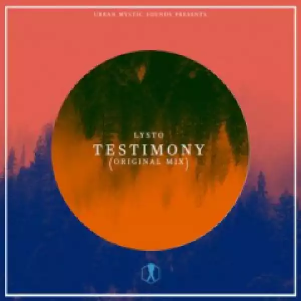 Lysto - Testimony (Original Mix)
